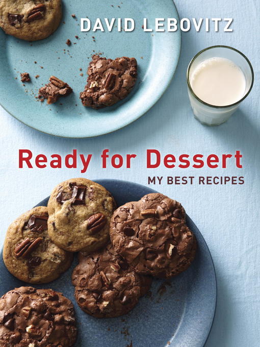 Title details for Ready for Dessert by David Lebovitz - Wait list